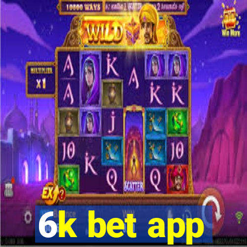 6k bet app